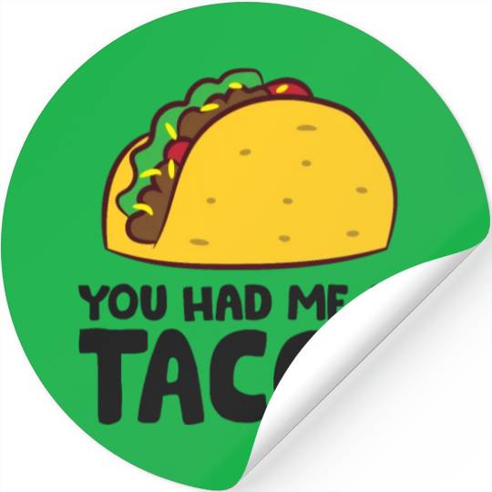 You Had Me At Tacos Cinco De Mayo Love Tacos Stickers