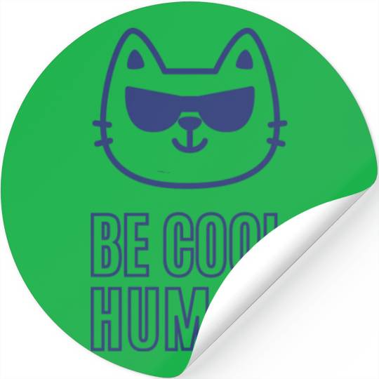 BE COOL HUMAN Stickers