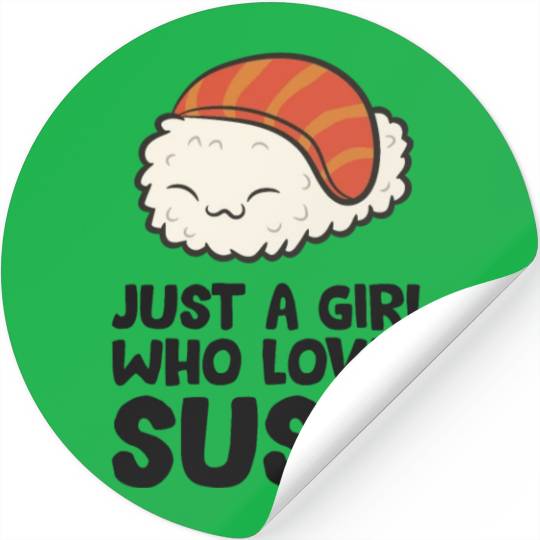 Japanese Food Kawaii Sushi Just a Girl Who Loves Stickers