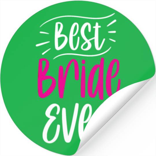 Best Bride Ever Cute Wedding Bachelorette Party Stickers