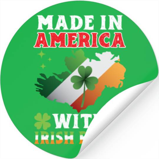 Made In America With Irish Parts Ireland Gaelic Stickers