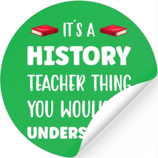 It´s a History Teacher Thing Stickers