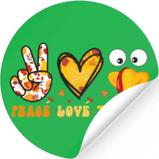 Peace Love Turkey Gobble Turkey Day Stickers
