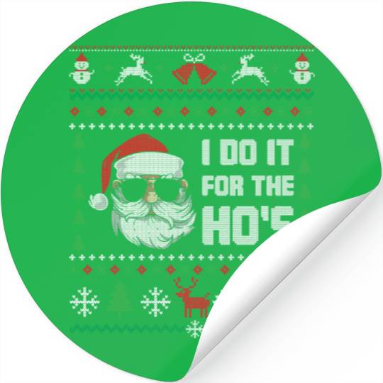 Santa I Do It For The Ho's Stickers