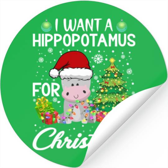 I Want A Hippopotamus For Christmas Hippo Stickers