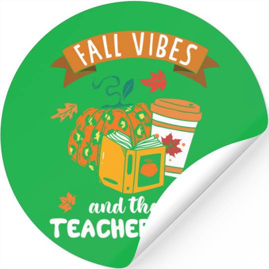 Fall Vibes And That Teacher Life Thanksgiving Stickers