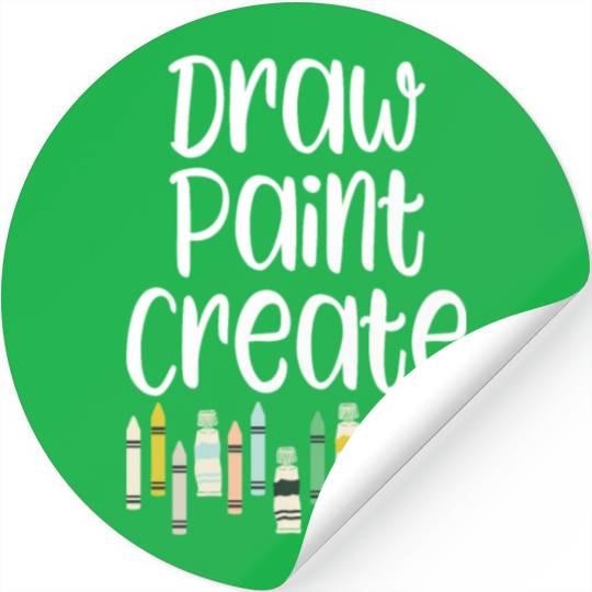 Draw Paint Create - art teacher gift Stickers