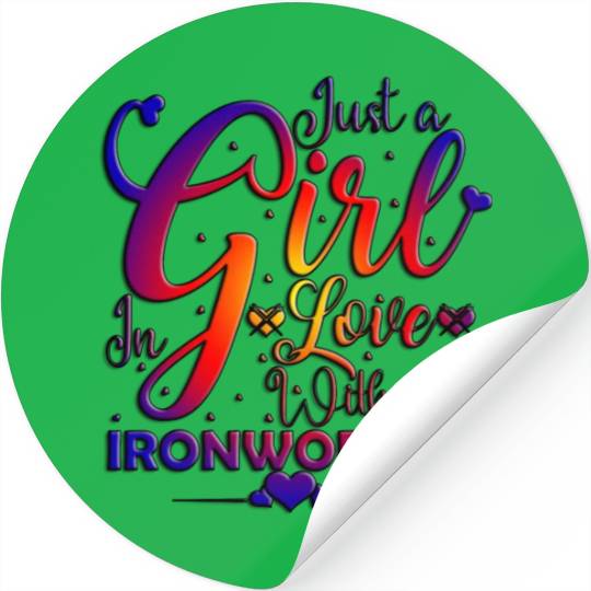Just A Girl In Love With Her Ironworker Stickers