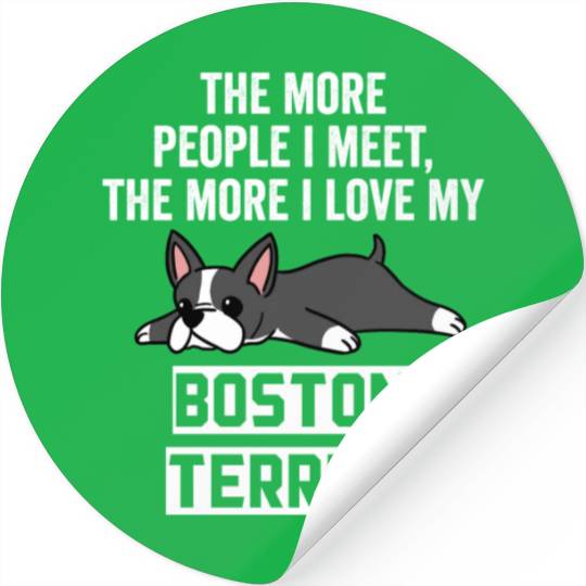 The More I Love My Boston Terrier Stickers