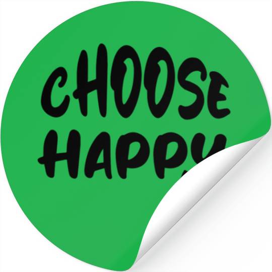 Choose Happy Stickers