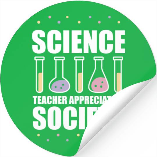 Science Scientist Society Science Teacher Stickers