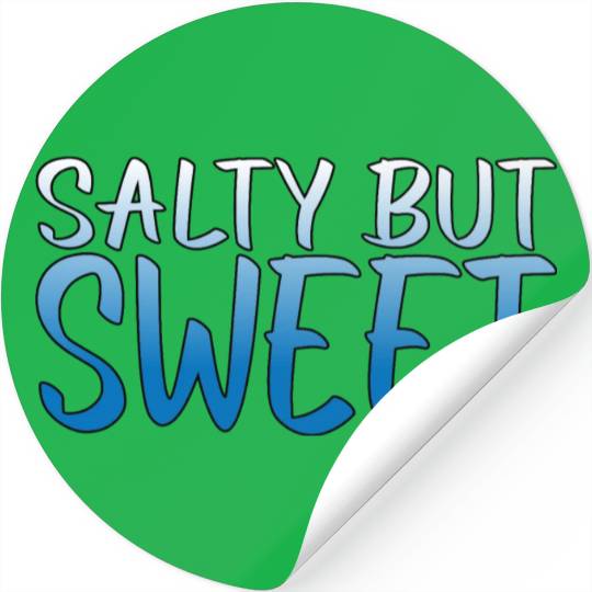 Salty But Sweet 10 Stickers