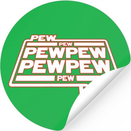 Pew Pew Pew Stickers
