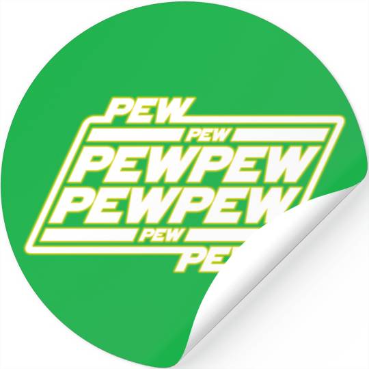 Pew Pew Pew Stickers