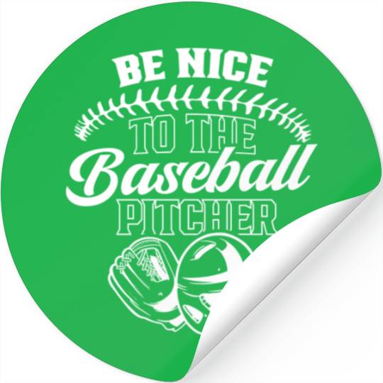 Be Nice To The Baseball Pitcher Player Hobby Stickers