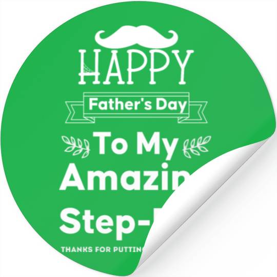 Happy Father's Day To My Amazing Step Dad Stickers