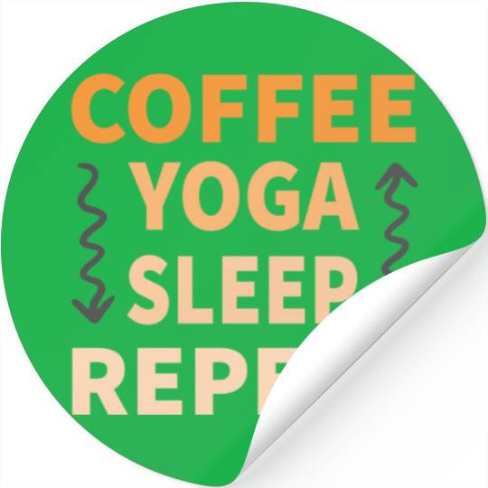 coffee yoga sleep repeat Stickers