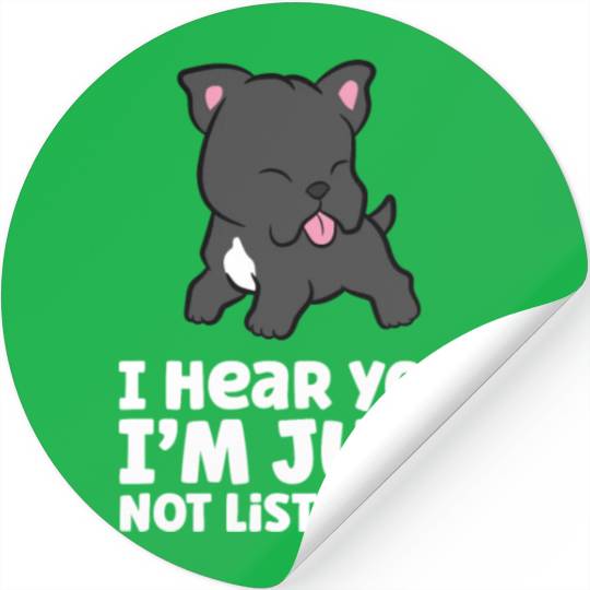 I Hear You I'm Just Not Listening Love Cane Corso Stickers