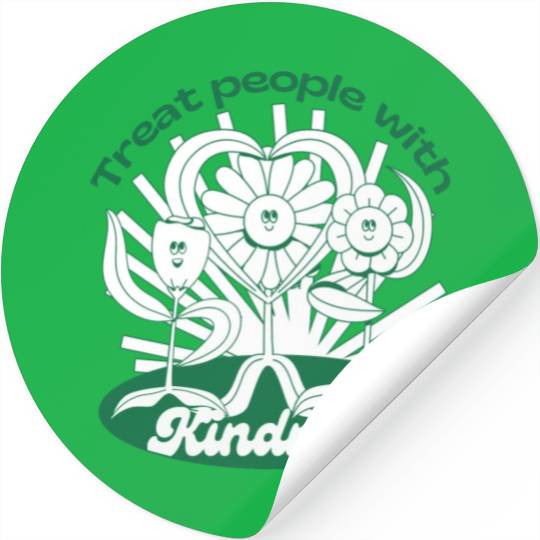 Treat people with kindness Stickers