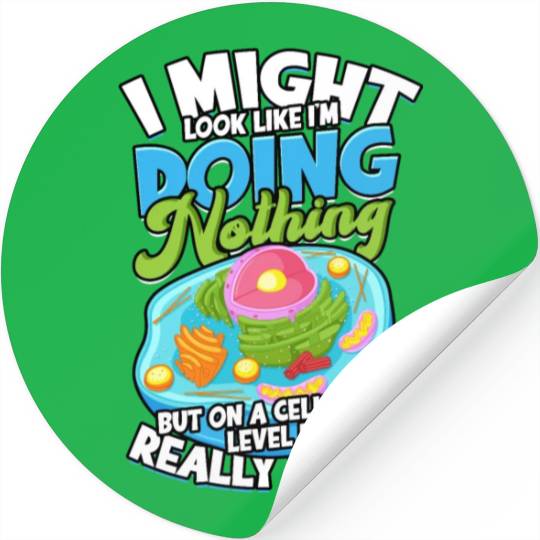 I might look Biology Science Cellular Biologist Stickers