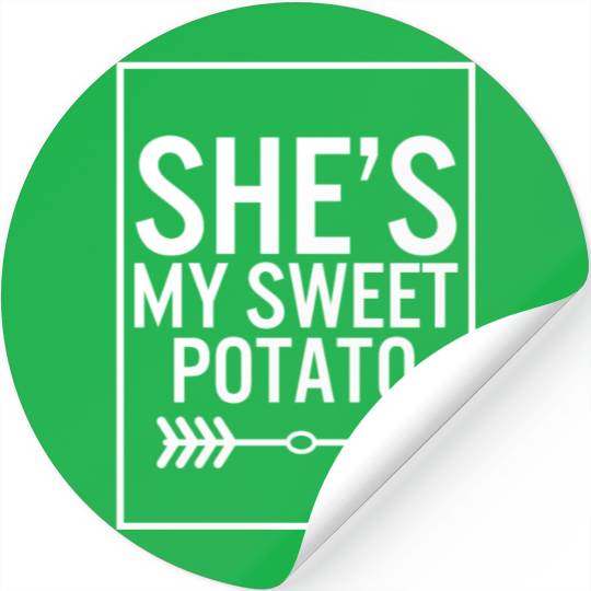 Thanksgiving Stickers, She's My Sweet Potato Arrow