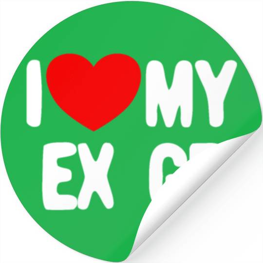 I Love My Ex GF Funny Mens I Love My Ex Girlfriend Stickers