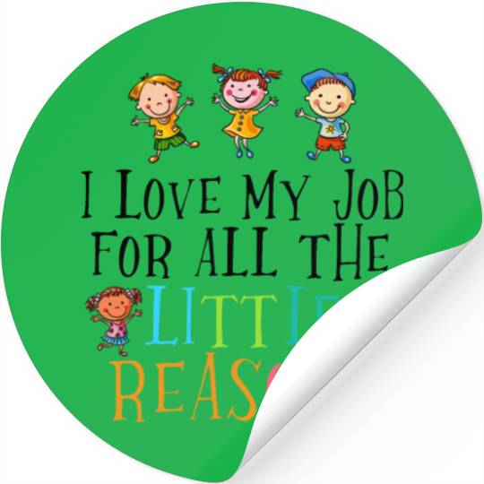 I Love My Job For All Reasons Stickers