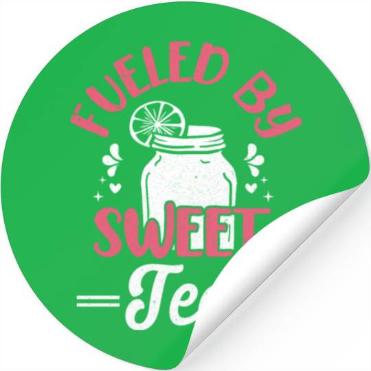 Funny Sweet Tea Fueled By Sweet Tea Stickers