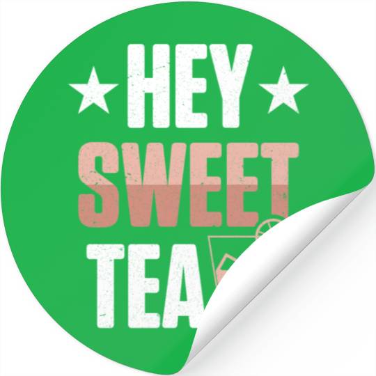 Funny Hey Sweet Tea Glass Drinking Iced Tea Stickers