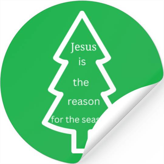 Jesus is the reason for the season Stickers