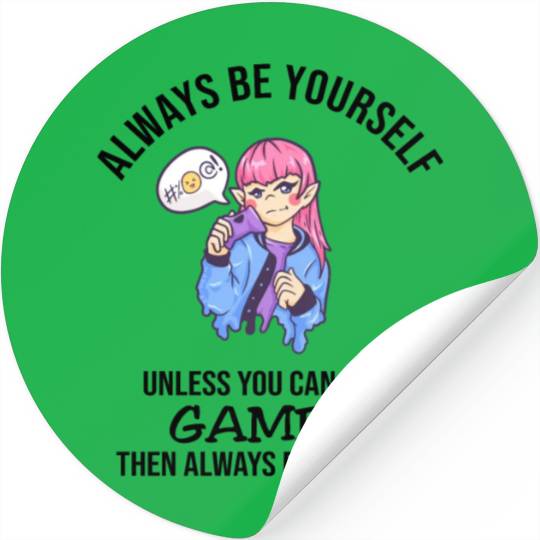 Always Be Yourself Gamer Stickers