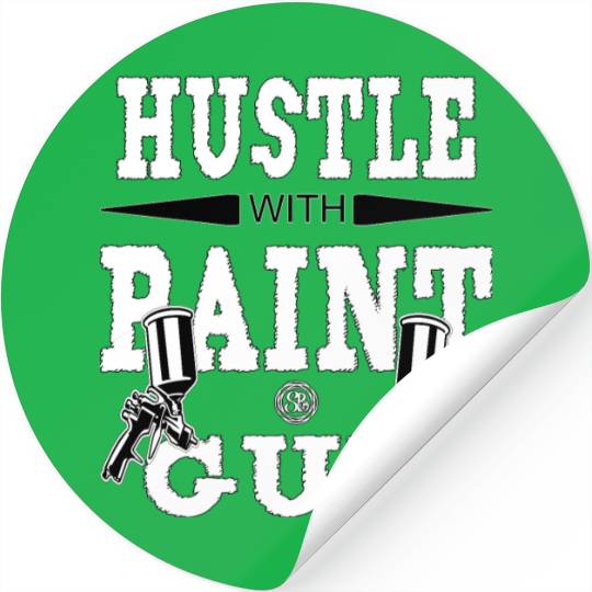 Hustle With Paint Gun - Bodycar, Car Body Painter Stickers