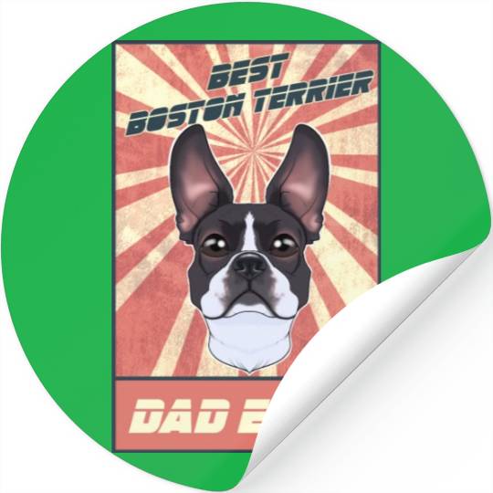 Best Boston Terrier Dad Ever I Boston Terrier Stickers