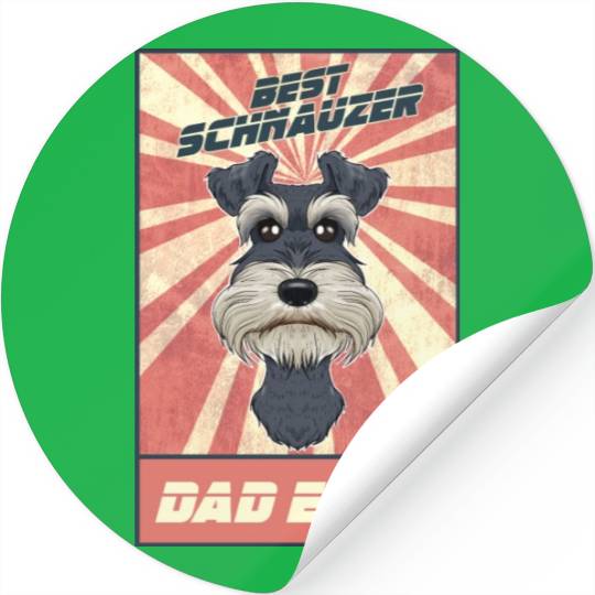 Best Miniature Schnauzer Dad Ever I Schnauzer Stickers