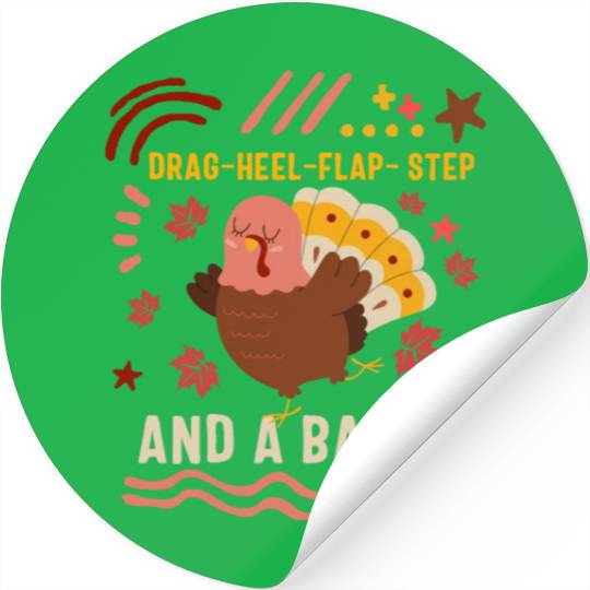 Thanksgiving Stickers, Drag Heel Flap Step Turkey