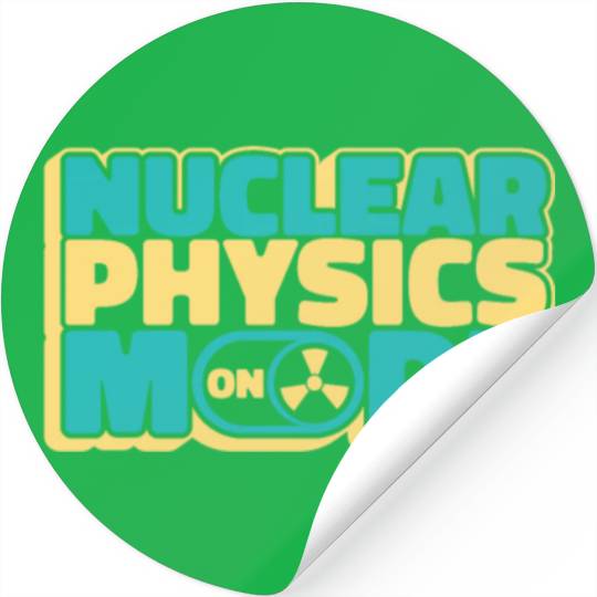 Physics Physicist Nuclear Physics Stickers