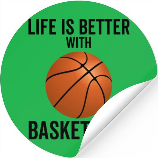 Life is Better With Basketball Stickers