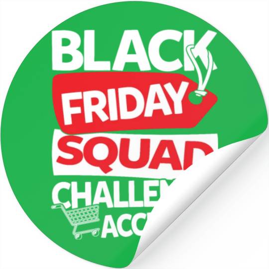Black Friday Squad Challenge Accepted Stickers