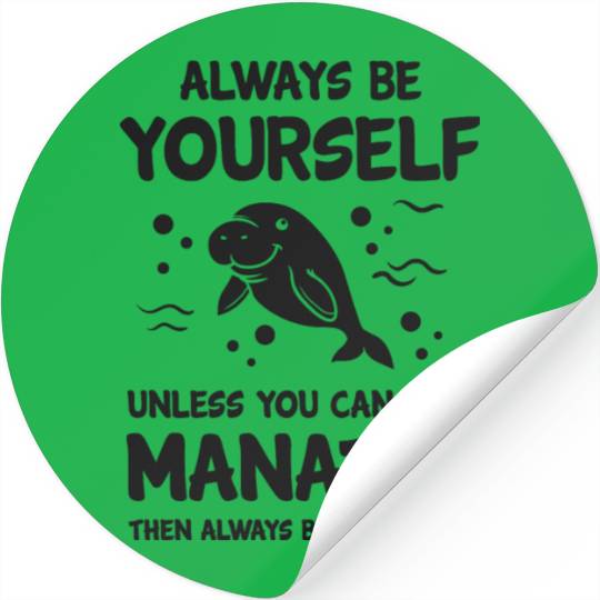 Funny Manatee Saying Clothes Aquatic Animal Lover Stickers