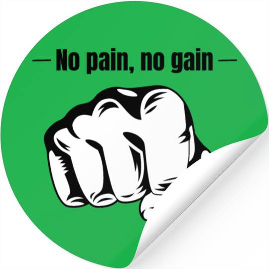 No pain no gain Stickers