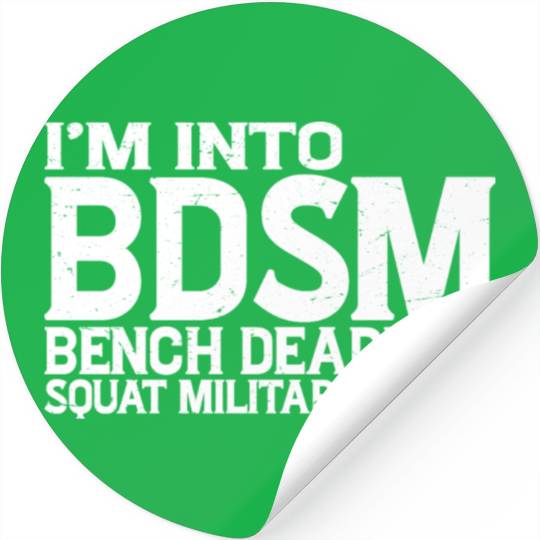 Im Into BDSM Bench Squat Deadlift Military Press19 Stickers