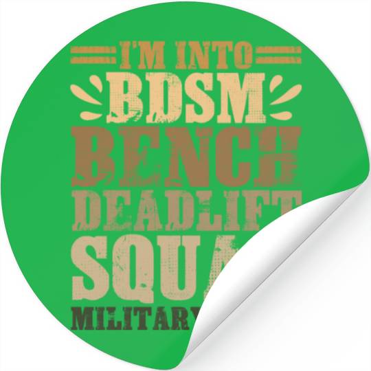 Im Into BDSM Bench Squat Deadlift Military Press17 Stickers