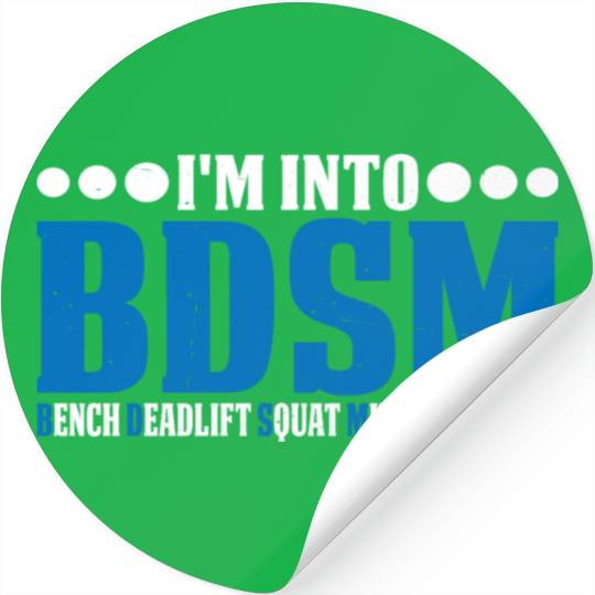 Im Into BDSM Bench Squat Deadlift Military Press20 Stickers