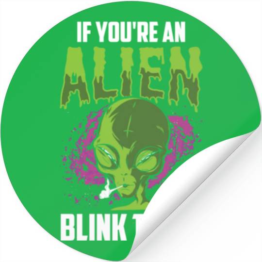 If You're An Alien Blink Twice Space Astronaut Stickers