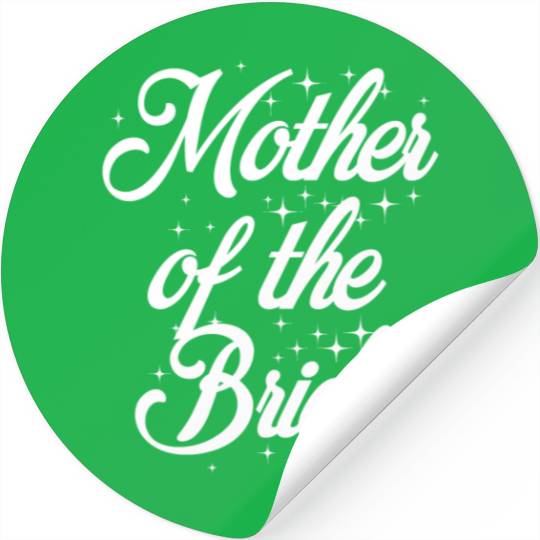 Mother Of The Bride Funny Saying Sarcastic Wedding Stickers