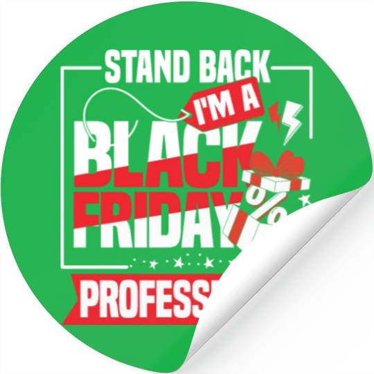 Stand Back I'm A Black Friday Professional Stickers
