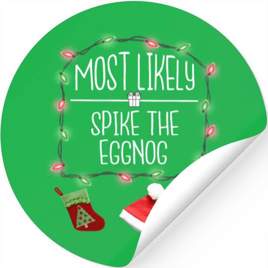 Most Likely To Spike The Eggnog Funny Christmas Stickers