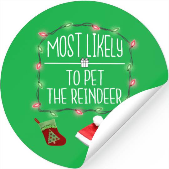 Most Likely To Pet The Reindeer Funny Christmas Stickers