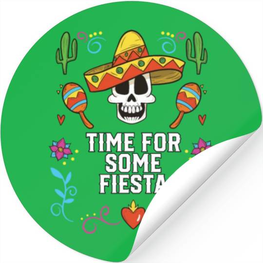 Time For Some Fiesta Cinco De Mayo Mexican Pride Stickers