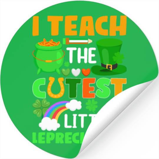 I Teach The Cutest Little Leprechauns School Cute Stickers